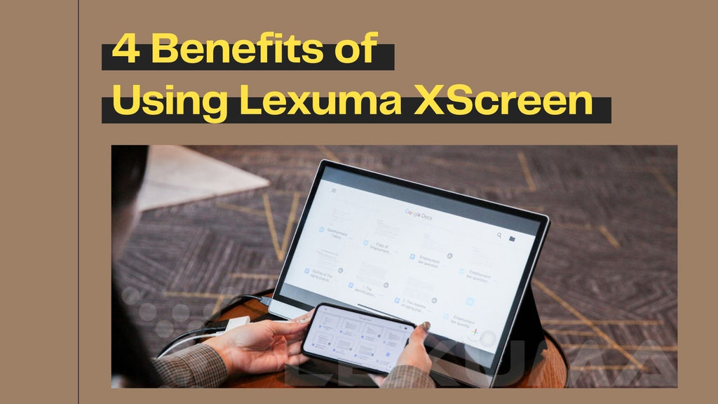 4 Benefits of Using Lexuma Portable Monitor with Touch Screen